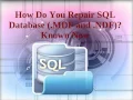 Known The Effective Ways To Repair MDF And NDF Files