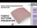 Free Rhino Definition GH file Fabric Pattern Presenter