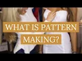 Pattern making for beginners What is pattern making