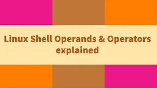 Linux shell operands operators explained
