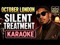 October London - Silent Treatment (KARAOKE VERSION)