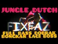 dj jungle dutch || fixfaz Remix || edisi tahun baru gaspol