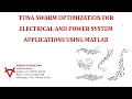 TUNA SWARM OPTIMIZATION FOR ELECTRICAL AND POWER SYSTEM APPLICATIONS USING MATLAB