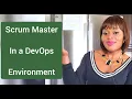 What is the Role of a Scrum Master in a DevOps Environment