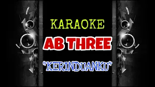 ab three kerinduanku karaoke tanpa vokal 