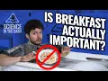 Is Breakfast Actually Important
