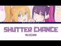2.5 Dimensional Seduction - Opening Full "Shutter Chance" by Meychan  (Lyrics)
