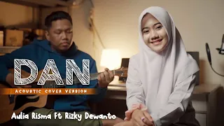 Download DAN - SHEILA ON 7 | AULIA RISMA ft RIZKY DEWANTO (Cover Version) MP3