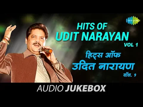 Download MP3 Hits Of Udit Narayan | Vol 1| Kaho Naa Pyar Hai | Aa Ab Laut Chalen |Jaadu Teri Nazar |Tu Mere Samne