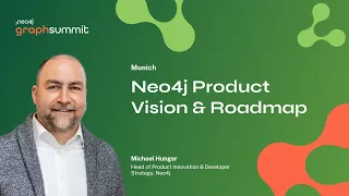 Thumbnail for GraphSummit Munich – Neo4j Product Vision and Roadmap video