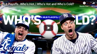 MLB Playoffs Who s Hot and Who s Cold