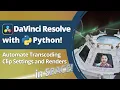 DaVinci Resolve with Python