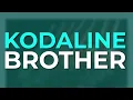 Lagu Kodaline - Brother (Official Visualizer)