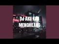 Download Lagu DJ AKU KAN MENGHILANG FULL BASS