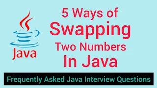 Most Asked Java Interview Programs Swapping of 2 numbers 5 ways of swap