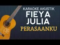 Download Lagu Perasaanku - Fieya Julia Karaoke Akustik ( LOWKEY )