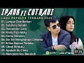 Download Lagu IPANK FT CUTRANI LAGU MELAYU 2025🎶LUMPUR DAN BERLIAN🎶