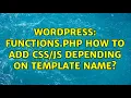 Wordpress functions php How to add depending on Template Name