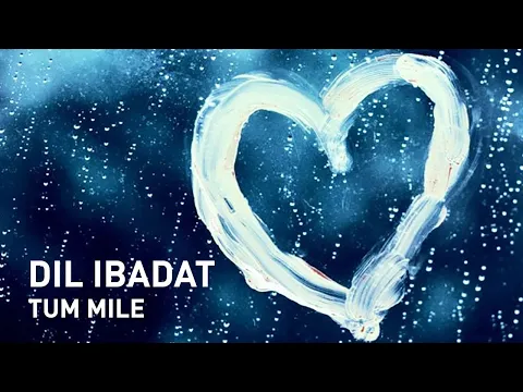 Download MP3 Dil Ibaadat (Tum Mile) Piano Instrumental