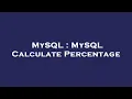 MySQL MySQL Calculate Percentage