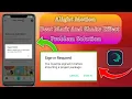 Alight Motion Project Import Problem solution Reason please sign in to download the project error