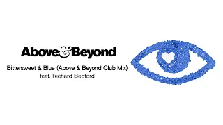 Download Above \u0026 Beyond feat. Richard Bedford - Bittersweet \u0026 Blue (Above \u0026 Beyond Club Mix) [@anjunabeats] MP3