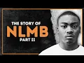 The Story Of NLMB Part II