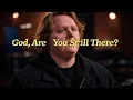 Download Lagu 🎵 Lewis Capaldi  – God, Are You Still There? | Worship Song