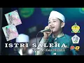 Download Lagu ISTRI SALEHA || HADORIK || LIVE SHOW ISADUL AHBAB