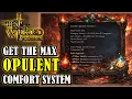 NO REST FOR THE WICKED How To Achieve MAX LEVEL OPULENT In The New Comfort System EASILY