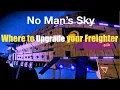 Where to Upgrade your Freighter in No Man s Sky