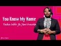 Tasha Cobbs - You Know My Name ft. Jimi Cravity |Lyric Video |