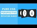 Pure css perspective rotating Slider CSS Carousel slider tutorial