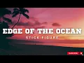 STICK FIGURE- EDGE OF THE OCEAN W/ lyrics