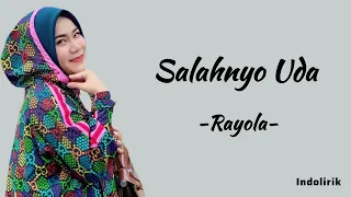 rayola salahnyo uda lirik lagu