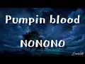 Pumpin blood - NONONO(lyric)