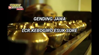 gendhing jawa lcr kebo giro esuk sore
