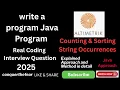 Real Java Coding Interview Question Java Counting Sorting String Occurrences Coding Challenge