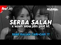 Download Lagu DJ SERBA SALAH X KASIH SLOW JDM PLAT KT