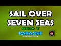 Download Lagu SAIL OVER SEVEN SEAS [ KARAOKE ] - GINA T@nuansamusikkaraoke