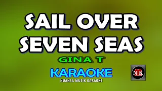 sail over seven seas karaoke gina t nuansamusikkaraoke