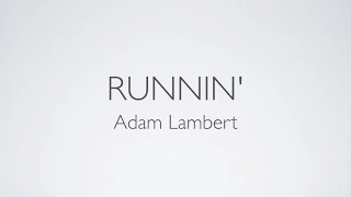 Runnin Adam Lambert Lyrics 