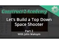 Let s Build a Top Down Space Shooter Part 2 - with John Maksym