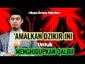 Lagu Buya Arrazy Hasyim - Amalan Menghidupkan Qalbu ||KALAMULAMA
