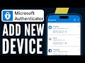 Add New Device in Microsoft Authenticator Step-by-Step 2025