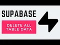 How To Delete All Table Data At Once In Supabase Very Easy