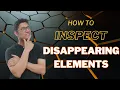 2 ways to inspect disappearing elements