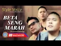 Download Lagu Style Voice - Beta Seng Marah | Lagu Ambon (Official Lyric Video)