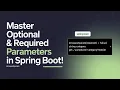 Mastering Optional and Required Parameters Spring Boot Secrets RESTful Web Services