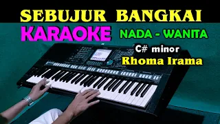 sebujur bangkai rhoma irama karaoke nada wanita
